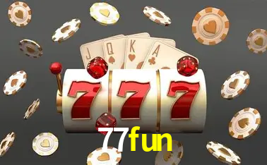 Descubra o Mundo do Cassino Online com 77fun