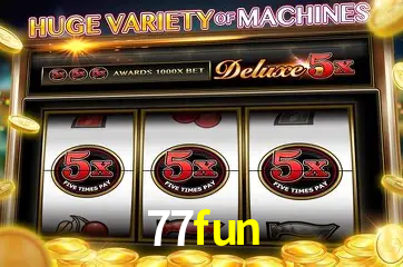 Descubra o Mundo do Cassino Online com 77fun